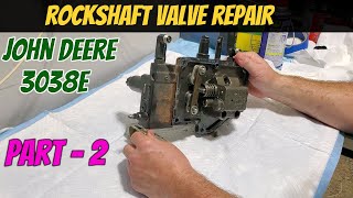 John Deere 3038e  Rock Shaft Valve Disassembly Three Point Hitch  Part 2 [upl. by Aneis974]