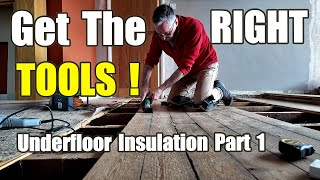 Removing Floorboards  Underfloor Insulation Part 1  24V02 [upl. by Yessej]