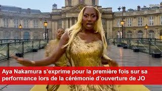 Aya Nakamura parle pour la 1ère fois de sa performance à louverture des JO de Paris [upl. by Barbie132]