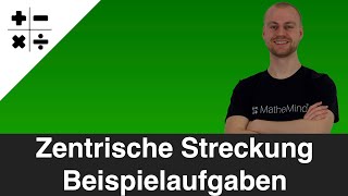 Zentrische Streckung  Beispielaufgaben [upl. by Leizahaj]