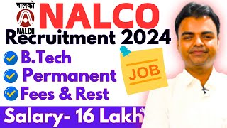 NALCO Recruitment 2024 Salary 16 Lakhs Latest Govt Jobs Vacancy 2024 [upl. by Uird]