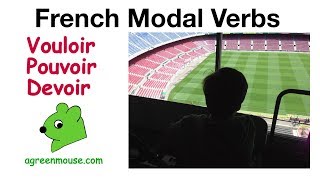 Modal Verbs in French  Vouloir Pouvoir Devoir [upl. by Mauer]