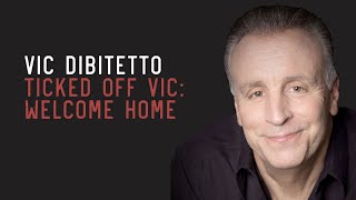 Ticked Off Vic Welcome Home  VicDiBitettonet [upl. by Badger]