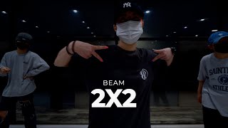 BEAM  2X2 HIP HOP Choreography by Sei [upl. by Refotsirk165]