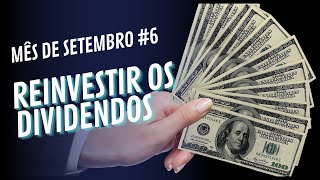 Reinvestir Dividendos Estratégias e Oportunidades  Mês Setembro 6  Investi 4465€  ContasCertas [upl. by Puduns]