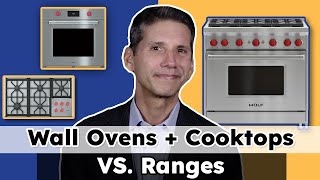 Choosing Between Wall Ovens and Cooktops vs Ranges What You Need to Know [upl. by Berners]