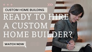 Ready to Hire a Custom Home Builder Watch This First [upl. by Neile]