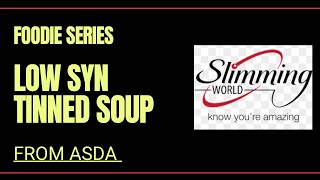 Slimming World  Soup from Asda  all syns included  ideal to take to work  Foodie series [upl. by Reba509]