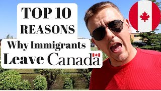 TOP 10 REASONS WHY IMMIGRANTS LEAVE CANADA  CANADIAN DREAM 2024 [upl. by Ained]