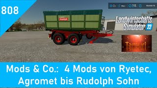 LS22 Mods amp Co 808 4 Mods von Ryetec über Agromet bis Rudolph Sohn [upl. by Darlleen]