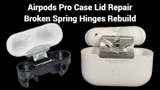 AirPods Pro Broken Lid Spring Hinges  Rebuild From Scratch  Strong as Orignal Without Distruction [upl. by Nairolf]