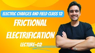 ch 1 physics class 12  frictional electricity [upl. by Shayne]