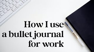 How I use a bullet journal for work [upl. by Albert997]