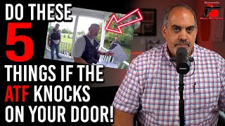 Do These Five Things if the ATF Knocks on Your Door [upl. by Rothschild]