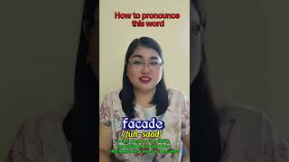 How to pronounce facade pronunciation reading education [upl. by Nwotna902]