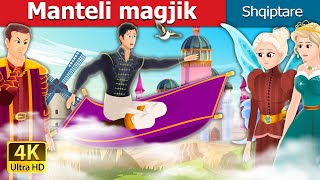 Manteli magjik  The Magical Cloak Story  Perralla Shqip AlbanianFairyTales [upl. by Annibo785]