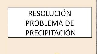 Resolución problema de equilibrio de precipitación [upl. by Aciamaj45]