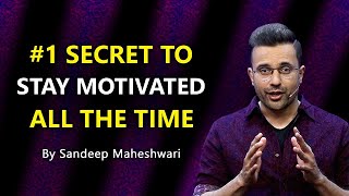 1 Secret to Stay Motivated All The Time  By Sandeep Maheshwari  Hindi [upl. by Puglia970]