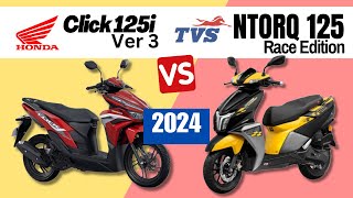 Honda Click 125i v3 vs TVS Ntorq 125 Race Edition  Side by Side Comparison  Specs amp Price 2024 [upl. by Suirauqed415]