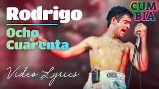 El Potro Rodrigo Bueno  Ocho cuarenta │Cuarteto del recuerdo  VIDEO LYRIC 2018 [upl. by Ainola]