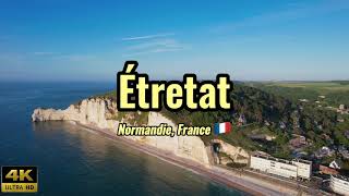 Étretat  France 4K drone footage [upl. by Albric332]