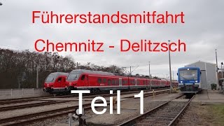 Führerstandsmitfahrt Chemnitz  Delitzsch Teil 1 Chemnitz  Gaschwitz [upl. by Nimzzaj]