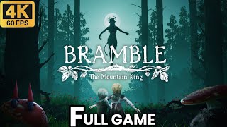 Bramble The Mountain King Full Game  no commentary 4K [upl. by Alric661]