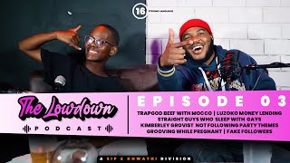 THE LOWDOWN PODCAST EP3 WITH TLHALEFO  Galxboy  Luzoko Party Themes Fake Followers Young Pappi [upl. by Eilhsa972]