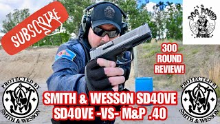 SMITH amp WESSON SD40VE 40 CALIBER 300 ROUND REVIEW SD40VE VERSUS MampP 40 [upl. by Ayekahs400]