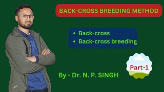 Back cross Breeding method Part1 [upl. by Eimor864]