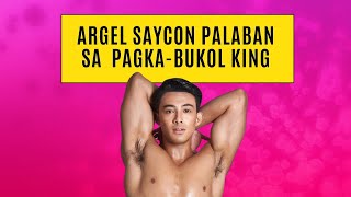 ARGEL SAYCON PALABAN SA PAGKABUKOL KING [upl. by Dibri]