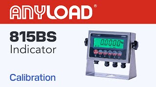 815BS Indicator Calibration  ANYLOAD [upl. by Jacinta1]