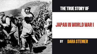 Japan’s Rise in World War I Opportunism Expansion and the Road to Empire [upl. by Sidney103]