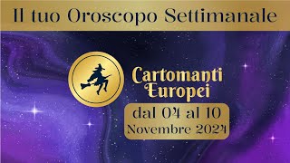 Oroscopo settimanale dal 04 al 10 novembre 2024 [upl. by Riegel]