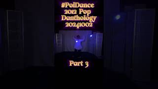 Pt3 Poi Dance Pop Danthology 2012 20241002 Poi PoiLesson PoiTutorial PoiDance FlowArts [upl. by Wales201]