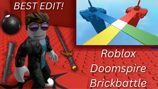 Doomspire Brickbattle  Roblox Best edit [upl. by Raviv]