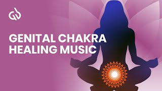 Genital Chakra Healing Sacral Chakra Healing with Libido Frequency [upl. by Aleakim]