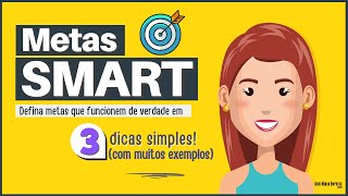 METAS SMART  O Que É Exemplos e 03 Dicas BEM Simples [upl. by Ardnaz]