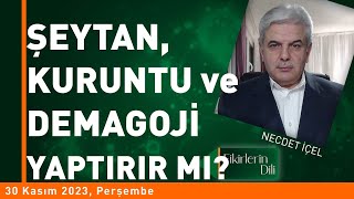 ŞEYTAN KURUNTU ve DEMAGOJİ YAPTIRIR MI  3 BÖLÜM  FİKİRLERİN DİLİ [upl. by Eladnwahs13]