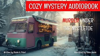 Murder Under the Mistletoe Fulllength Cozy Mystery Audiobook by Rosie A Point [upl. by Baruch]