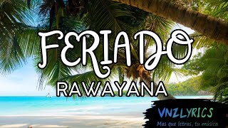 Feriado  Rawayana LetraLyrics [upl. by Neale246]