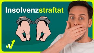 Was ist eine Insolvenzstraftat 🤔 Erklärung Beispiele und Konsequenzen [upl. by O'Connor588]