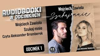 CAŁY AUDIOBOOK  Szukaj mnie  Wojciech Zawioła  AudiobookPL  18 [upl. by Auqinahc]