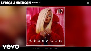 Lyrica Anderson  Real Love Audio [upl. by Liuqa]