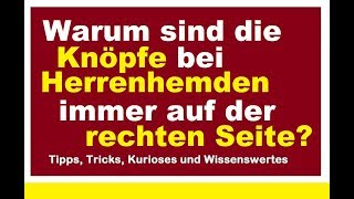 Warum sind bei Herren Hemden die Knöpfe rechts und bei Damen Blusen Knopf links [upl. by Belicia]