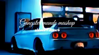 Gangster munde mashup sidhu slowedReverb song 🎶 SLOWED lofi mashup nonstop song🎧 [upl. by Dolph]