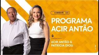 PROGRAMA ACIR ANTÃO  13112023 [upl. by Tati]