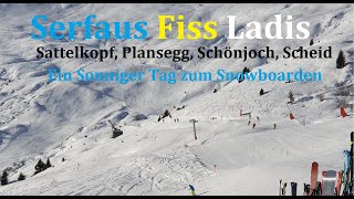 Serfaus Fiss Ladis  Sattelkopf Plansegg Schönjoch Scheid  ein sonniger Tag zum Snowboarden [upl. by Javler]