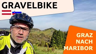 Die beste Route nach Maribor Mit Gravelbike von Graz nach Marburg in Slowenien [upl. by Elrod166]