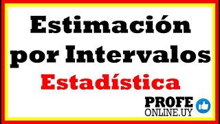 💥 ESTIMACIÓN PUNTUAL POR INTERVALOS 💥Introducción a la Estadística [upl. by Dov627]